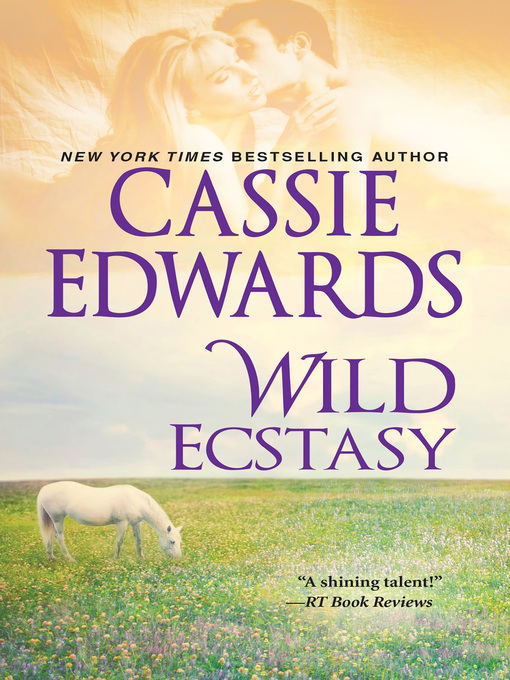Title details for Wild Ecstasy by Cassie Edwards - Available